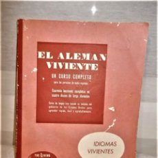 Libros de segunda mano: LIBRO DE IDIOMA ALEMAN DE 1965 EL ALEMAN VIVIENTE. Lote 165590022