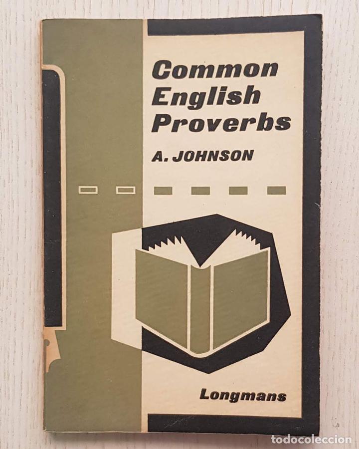 Libros de segunda mano: COMMON ENGLISH PROVERBS - &rdquo;JOHNSON, A.&rdquo; - Foto 1