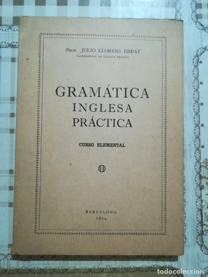 Libros de segunda mano: Gram&aacute;tica inglesa pr&aacute;ctica. Curso elemental - Prof. Julio Llorens Ebrat - Foto 1