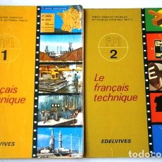 Libros de segunda mano: LE FRANÇAIS TECHNIQUE 2T POR SÁNCHEZ PANIAGUA Y GUTIÉRREZ PRIETO DE EDELVIVES EN ZARAGOZA 1976