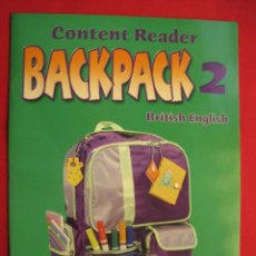 Libros de segunda mano: BACKPACK 2 - CONTENT READER - BRITISH ENGLISH - EDITORIAL PEARSON - EN INGLES.