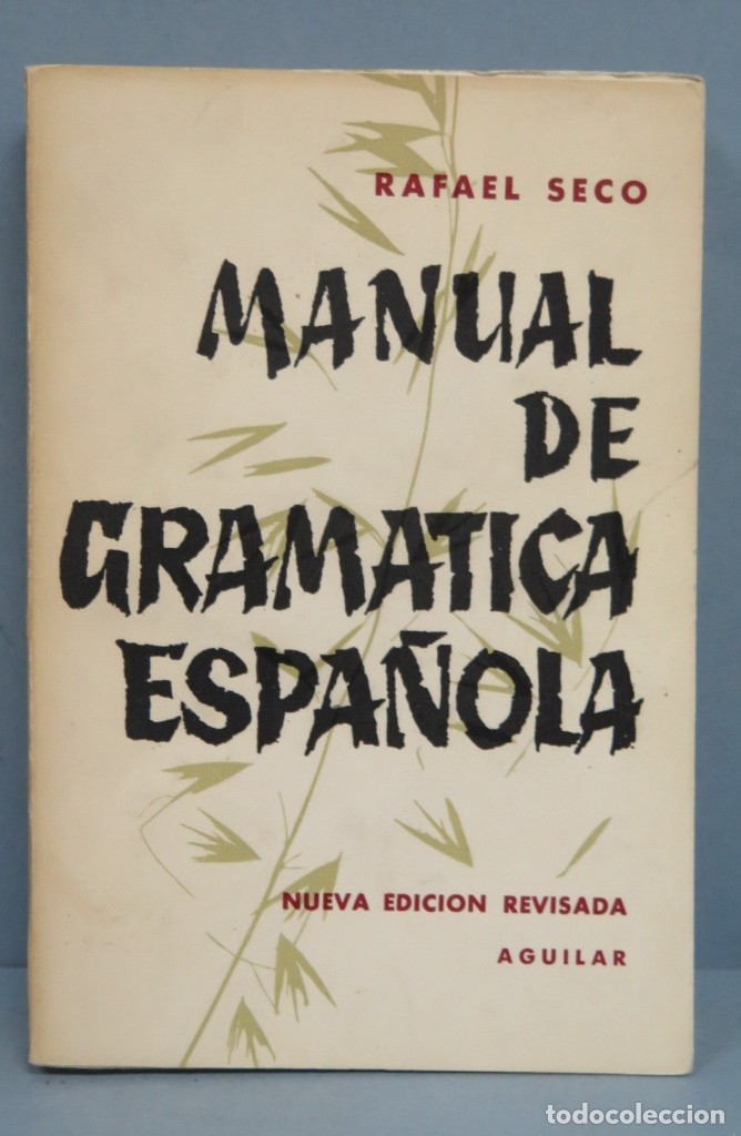 Libros de segunda mano: MANUAL DE GRAM&Aacute;TICA ESPA&Ntilde;OLA. RAFAEL SECO - Foto 1