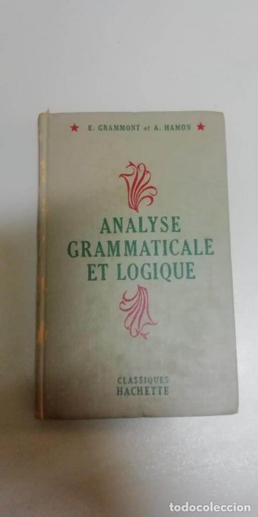 Libros de segunda mano: ANALYSE GRAMATICALE ET LOGIQUE - E. GRAMMONT, A. HAMON - Foto 1