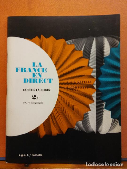 Libros de segunda mano: LA FRANCE EN DIRECT. CAHIER DEXERCICES 2 B. EDITORIAL HACHETTE - Foto 1 - 212101271
