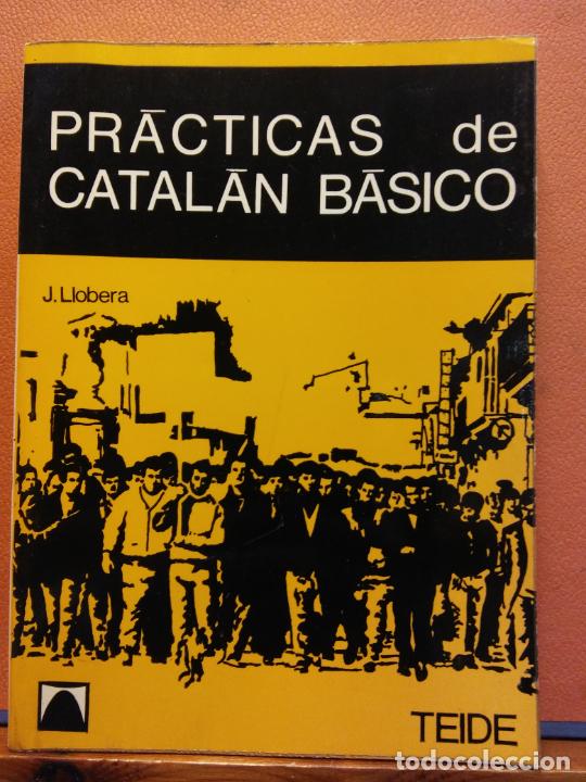Libros de segunda mano: PR&Aacute;CTICAS DE CATAL&Aacute;N B&Aacute;SICO. J. LLOBERA. EDITORIAL TEIDE - Foto 1
