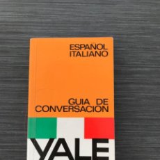 Libros de segunda mano: GUIA DE CONVERSACIÓN YALE. ESPAÑOL - ITALIANO. ED. CANTÁBRICA.. Lote 221231652