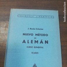 Libros de segunda mano: NUEVO METODO DE ALEMAN. J. RAUTER SCHURIAN. EDITORIAL RAUTER. 1963. 10ª. EDICION.. Lote 221532915