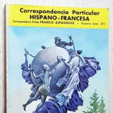 Libros de segunda mano: CORRESPONDENCIA PARTICULAR HISPANO-FRANCESA. CORRESPONDANCE PRIVÉE FRANCO-ESPAGNOLE. (KUCERA NUM 211. Lote 238768865