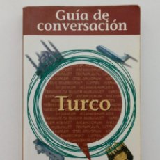 Livres d'occasion: GUIA DE CONVERSACION TURCO ESPAÑOL - ESPASA CALPE - 1 ED (2005). Lote 250257520