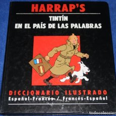 Libros de segunda mano: HARRAP'S - TINTÍN EN EL PAÍS DE LAS PALABRAS - DICCIONARIO ILUSTRADO FRANCÉS / ESPAÑOL (1991). Lote 276574443