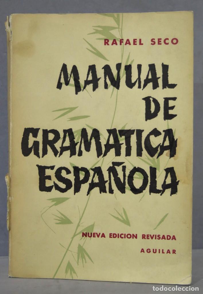 Libros de segunda mano: MANUAL DE GRAMATICA ESPA&Ntilde;OLA. SECO - Foto 1
