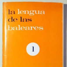 Libros de segunda mano: MOLL, FRANCESC DE B. - LA LENGUA DE LAS BALEARES (2 VOL. - COMPLET) - PALMA DE MALLORCA 1971 - MOLT. Lote 317118023
