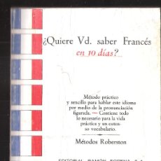 Libros de segunda mano: ¿QUIERE USTED SABER FRANCÉS EN 10 DÍAS?. MÉTODOS ROBERSTON. ED. RAMÓN SOPENA. 1970.