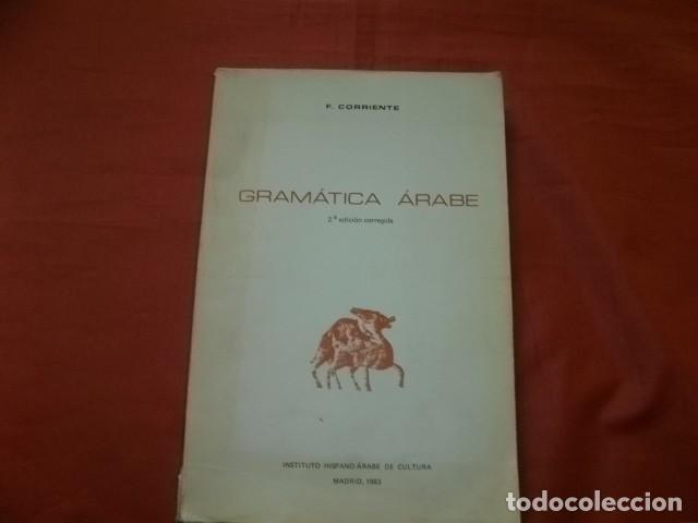 Libros de segunda mano: GRAM&Aacute;TICA &Aacute;RABE - F. CORRIENTE - Foto 1