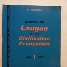 Livres d'occasion: COURS DE LANGUE ET DE CIVILISATION FRANÇAISES I. G. MAUGER. HACHETTE PARIS. Lote 356176715
