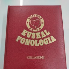 Libros de segunda mano: EUSKARA BATUA EUSKAL FONOLOGIA TXILLARDEGI EDICIONES VASCAS ARGITALETXEA 1978 FONOLOGIA VASCA. Lote 358411070