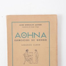 Livres d'occasion: AOHNA EJERCICIOS DE GRIEGO SEGUNDO CURSO. BOSCH CASA EDITORIAL BARCELONA, 1943. Lote 362630910