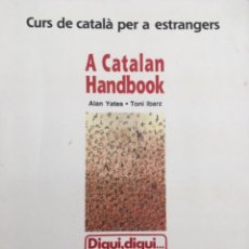 Libros de segunda mano: CURS DE CATALA PER A ESTRANGERS, A CATALAN HANDBOOK, ALAN YATES I TONI IBARZ. Lote 362934035