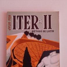 Libros de segunda mano: ITER II MÉTODO DE LATÍN. 5º CURSO. JULIO FEA GARCÍA. LÓPEZ MEZQUIDA EDITOR. (1972). Lote 363242250