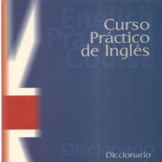 Libros de segunda mano: CURSO PRACTICO DE INGLÉS. DICCIONARIO ESPAÑOL / INGLÉS. EL MONTE / ABC. ¡¡COMPLETO!!.(P/B71). Lote 364357031