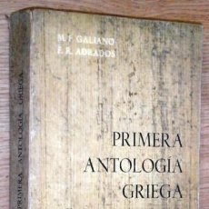 Libros de segunda mano: PRIMERA ANTOLOGÍA GRIEGA POR GALIANO Y ADRADOS DE ED. GREDOS EN MADRID 1971 TERCERA EDICIÓN. Lote 366723906