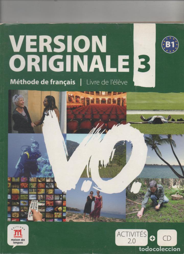 Libros de segunda mano: VERSION ORIGINALE 3. METHODE DE FRAN&Ccedil;AIS B1 . -C7 - Foto 1