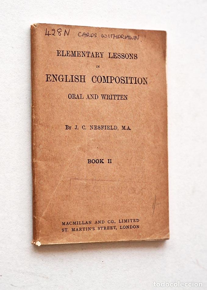 Libros de segunda mano: ELEMENTARY LESSONS IN ENGLISH COMPOSITION - NESFIELD, J. C. - Foto 1