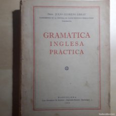 Libros de segunda mano: JULIO LLORENS: GRAMÁTICA INGLESA PRÁCTICA, BCN, 1943, 193 PÁGS.. Lote 383878844