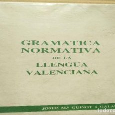 Libros de segunda mano: GUINOT Y GALAN,,GRAMATICA NORMATIVA DE LA LLENGUA VALENCIANA, LO RAT PENAT. Lote 386827594