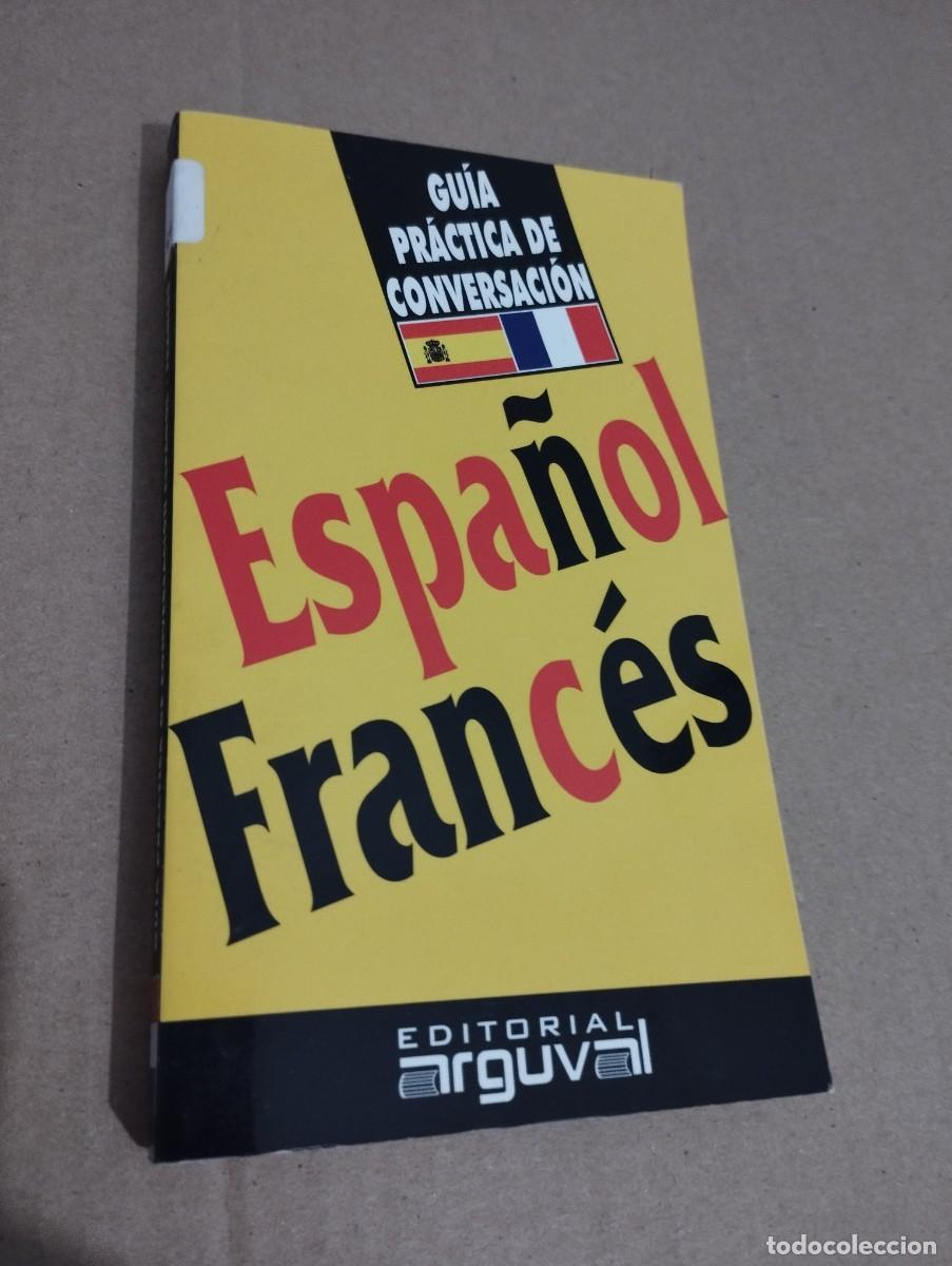 Libros de segunda mano: GU&Iacute;A PR&Aacute;CTICA DE CONVERSACI&Oacute;N ESPA&Ntilde;OL - FRANC&Eacute;S - Foto 1