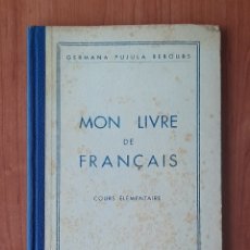 Libros de segunda mano: LIBRO MON LIVRE DE FRANCAIS CURSO ELEMENTAL 1960. Lote 394642654