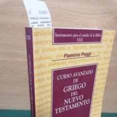 Libros de segunda mano: POGGI, FLAMINIO - CURSO AVANZADO DE GRIEGO DEL NUEVO TESTAMENTO POR ---. Lote 380810614