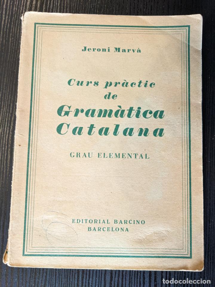 Libros de segunda mano: Curs pr&agrave;ctic de gram&agrave;tica Catalana - Jeroni Marv&agrave; - Foto 1