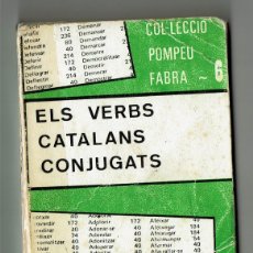 Libros de segunda mano: ELS VERBS CATALANS CONJUGATS / JOAN BAPTISTA XURRIGUERA / COL·LECCIÓ POMPEU FABRA / 6 / CLARET. Lote 403286709