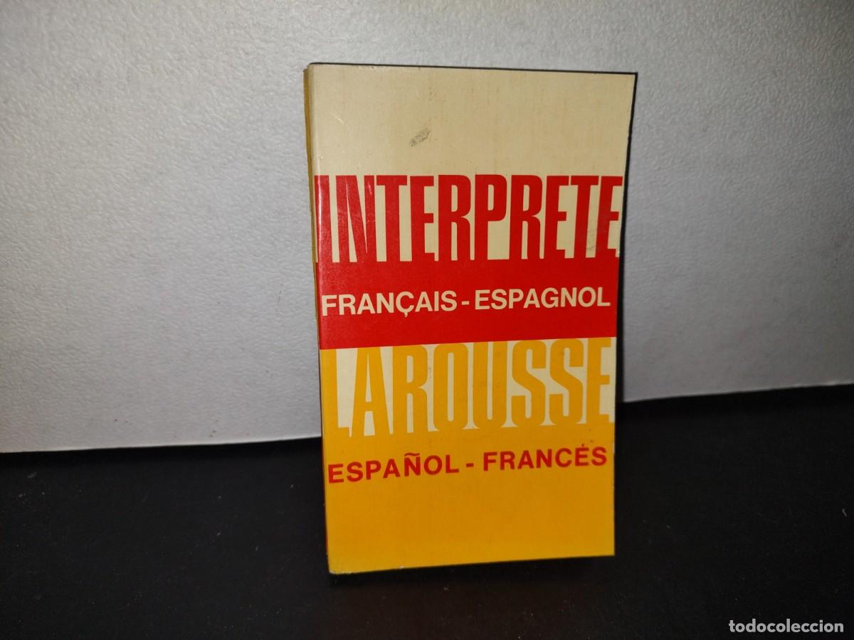 Libros de segunda mano: 70- INT&Eacute;RPRETE LAROUSSE. FRANC&Eacute;S ESPA&Ntilde;OL ESPA&Ntilde;OL-FRANC&Eacute;S - Foto 1