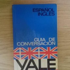 Libros de segunda mano: GUÍA DE CONVERSACIÓN ESPAÑOL INGLÉS - YALE