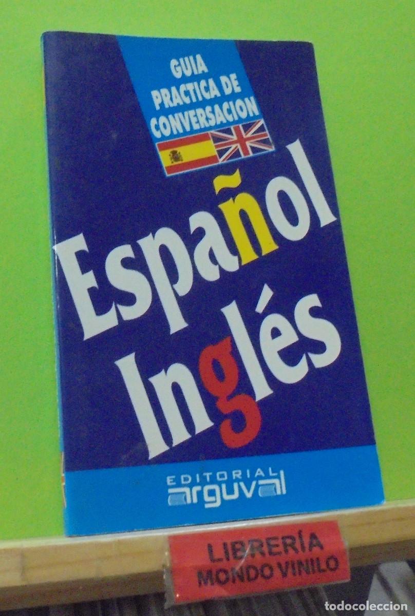 Libros de segunda mano: Gu&iacute;a pr&aacute;ctica de conversacion, espa&ntilde;ol - ingles - Foto 1