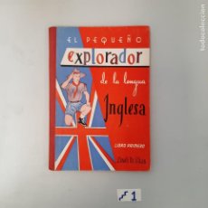 Libros de segunda mano: EL PEQUEÑO EXPLORADOR DE LA LENGUA INGLESA