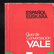 Libros de segunda mano: GUIA DE CONVERSACIÓN YALE. ESPAÑOL - EUSKARA