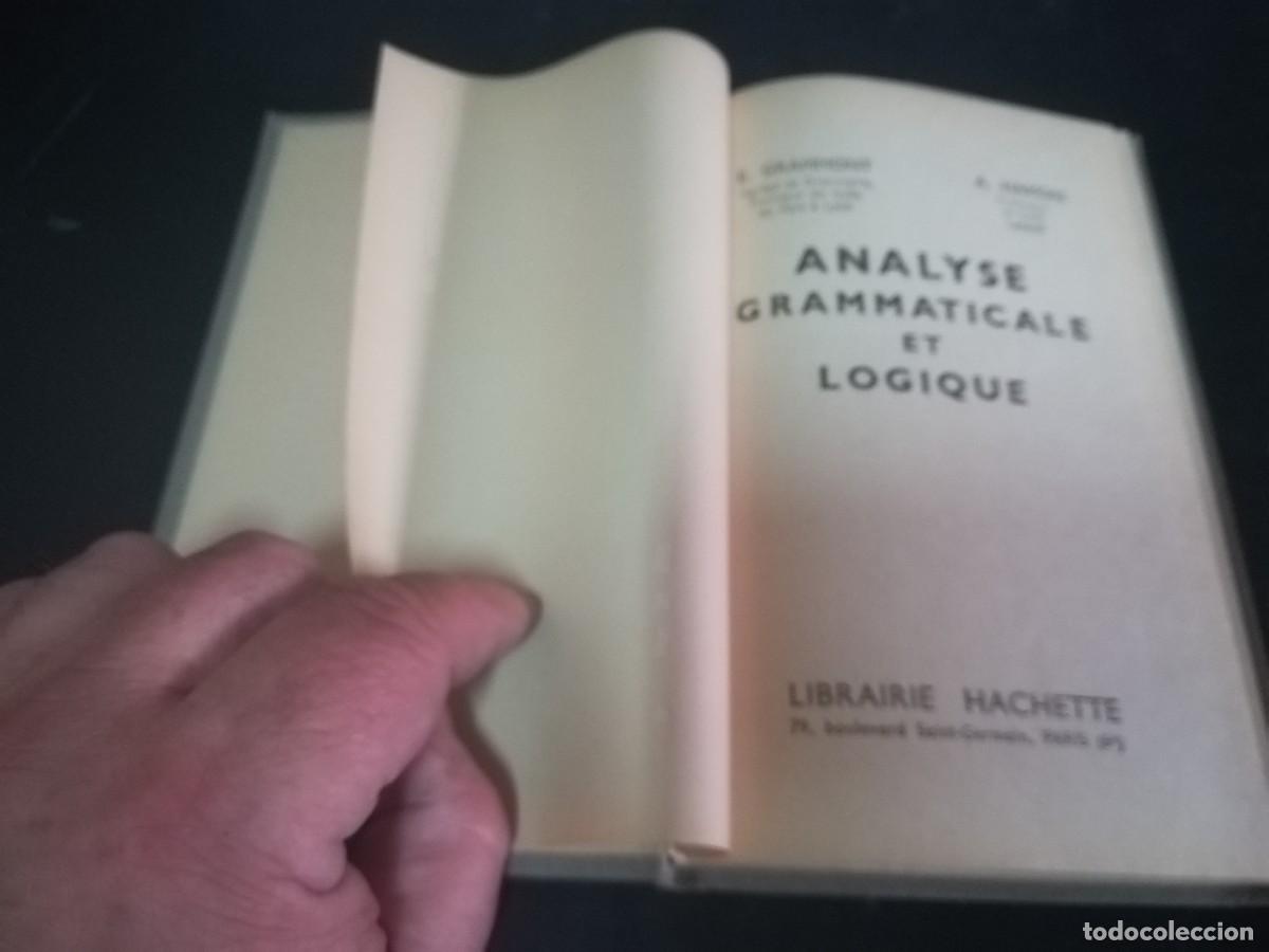 Libros de segunda mano: ANALYSE GRAMMATICALE ET LOGIQUE / E.GRAMMONT / AP709 / HACHETTE / FRANCES - Foto 3