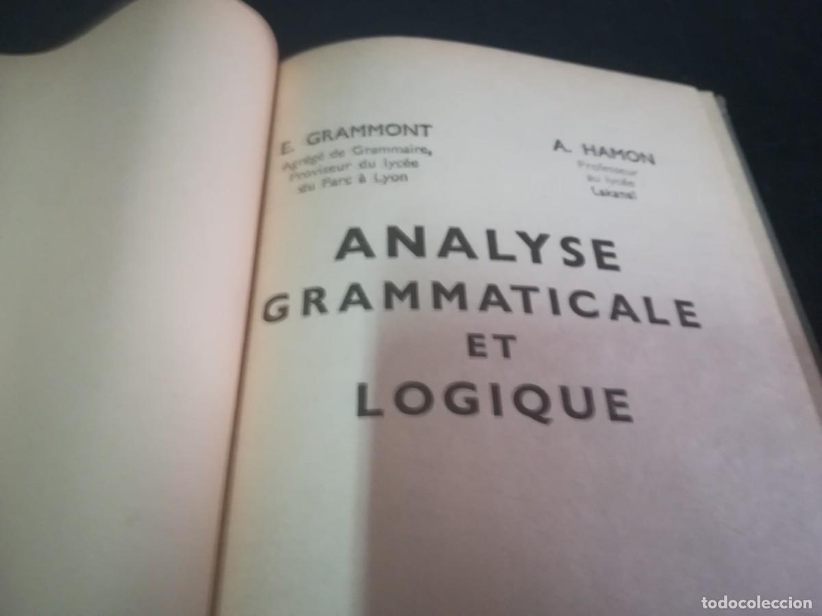 Libros de segunda mano: ANALYSE GRAMMATICALE ET LOGIQUE / E.GRAMMONT / AP709 / HACHETTE / FRANCES - Foto 4