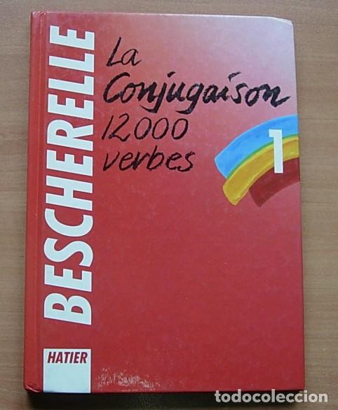 La Conjugaison 12000 Verbes (Bescherelle 1)