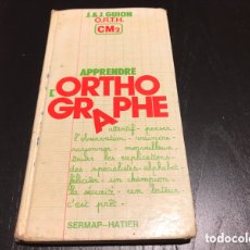 Libros de segunda mano: LIBRO APPRENDRE L’ORTHOGRAPHE CM2 J & J GUION 1980