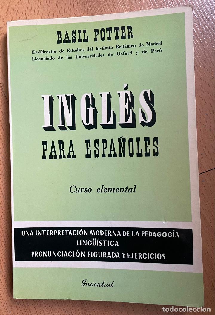 Libros de segunda mano: INGLES PARA ESPA&Ntilde;OLES Curso elemental, Basil Potter - Foto 1
