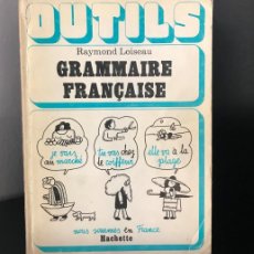 Libros de segunda mano: GRAMMAIRE FRANCAISE DE RAYMOND LOISEAU