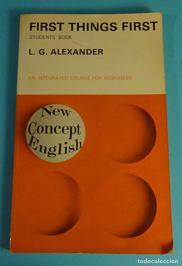 Libros de segunda mano: FIRST THINGS FIRST, AN INTEGRATED COURSE FOR BEGINNERS. STUDENTS BOOK. L.G. ALEXANDER - Foto 1