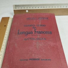 Libros de segunda mano: CUARTO CURSO DE LENGUA FRANCESA. EDICIONES PERRIER, 1955