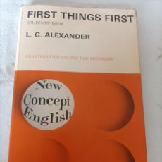 Libros de segunda mano: LIBRO FIRST THINGS FIRTS DE L.G ALEXANDER