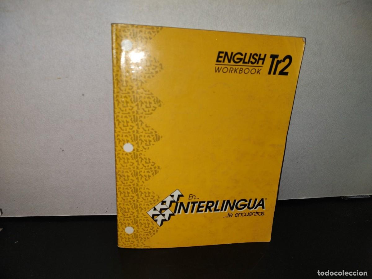 Libros de segunda mano: 98- ENGLISH WORKBOOK TR2 - INTERLINGUA - Foto 1