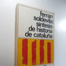 Libros de segunda mano: SÍNTESIS DE HISTORIA DE CATALUÑA - FERRAN SOLDEVILA